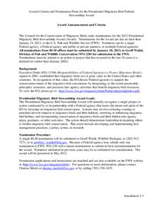 Awards Criteria and Nomination Form for the Presidential Migratory Bird Federal Stewardship Award Award Announcement and Criteria The Council for the Conservation of Migratory Birds seeks nominations for the 2012 Preside