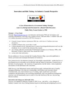 The Innovation Journal: The Public Sector Innovation Journal, 4(3), 1999, article 9.  Innovation and Risk Taking: An Industry Canada Perspective A Case of Innovation in a Government Setting: Strategis Annex to a Backgrou