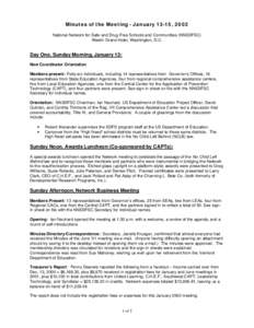 Minutes of the Meeting - January 13-15, 2002 National Network for Safe and Drug-Free Schools and Communities (NNSDFSC) Westin Grand Hotel, Washington, D.C. Day One, Sunday Morning, January 13: New Coordinator Orientation