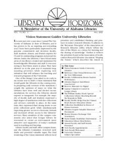 VOL. 15, NO. 3  FALL 2002 Vision Statement Guides University Libraries It is now just over a year since I joined The University of Alabama as dean of libraries, and it