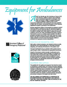 Equipment for Ambulances  A lmost four decades ago, the Committee on Trauma (COT) of the American College of Surgeons (ACS) developed