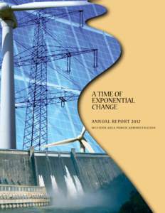 A TIME OF EXPONENTIAL CHANGE ANNUAL REPORT 2012 WESTERN ARE A POWER ADMINISTR ATION