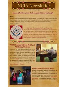 NCIA Newsletter December, 2009 Happy Holidays from Judi M. gaiashkibos and staff! Wasté, This past month we celebrated American Heritage Month. It is a good time to pause, reflect, and learn