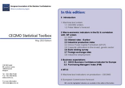 European Association of the Machine Tool Industries Where manufacturing begins In this edition: 0 Introduction 1 Machine tool orders