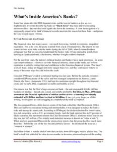 File: Banking  What’s Inside America’s Banks? Some four years after the 2008 financial crisis, public trust in banks is as low as ever. Sophisticated investors describe big banks as “black boxes” that may still b