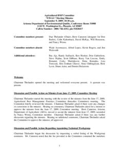 Agricultural BMP Committee *FINAL* Meeting Minutes September 9, 2009; 10:30 a.m. Arizona Department of Environmental Quality, Conference Room 3100B 1110 W. Washington St.,, Phoenix, AZ 85007