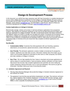 ONLINE ADMISSIONS APPLICATION  Design & Development Process In this document, you will find the steps necessary work with Xap Corporation to complete development of your online college admissions application for the Coll