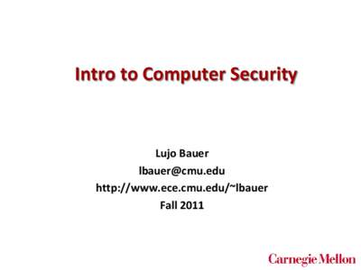 Carnegie Mellon  Intro to Computer Security Lujo Bauer 