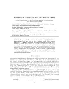 ENCODING MONOMORPHIC AND POLYMORPHIC TYPES JASMIN CHRISTIAN BLANCHETTE, SASCHA BÖHME, ANDREI POPESCU, AND NICHOLAS SMALLBONE Inria & LORIA, Nancy, France; Max-Planck-Institut für Informatik, Saarbrücken, Germany e-mai