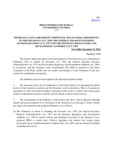 15” pib.nic.in PRESS INFORMATION BUREAU GOVERNMENT OF INDIA *** INSURANCE LAWS (AMENDMENT) ORDINANCE, 2014 TO MAKE AMENDMENTS