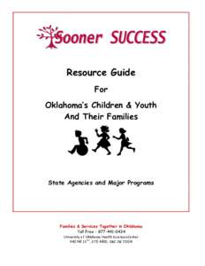 Resource Guide For Oklahoma’s Children & Youth And Their Families  State Agencies and Major Programs