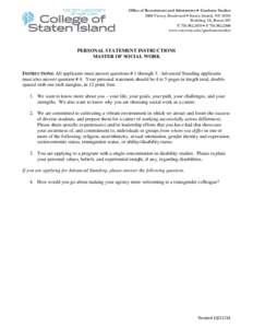 Office of Recruitment and Admissions • Graduate Studies 2800 Victory Boulevard • Staten Island, NYBuilding 2A, Room 103 T • Fwww.csi.cuny.edu/graduatestudies