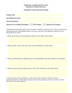 Smithsonian Astrophysical Observatory Department of Human Resources POSITION AUDIT QUESTIONNAIRE Position Title: Pay Plan/Series/Grade: