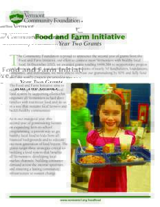 Food and Farm Initiative Year Two Grants T  he Community Foundation is proud to announce the second year of grants from the