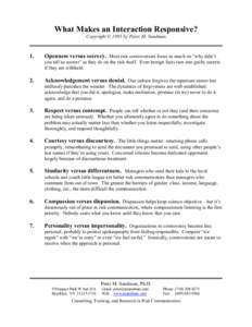 What Makes an Interaction Responsive? Copyright © 1995 by Peter M. Sandman 1.  Openness versus secrecy. Most risk controversies focus as much on “why didn’t