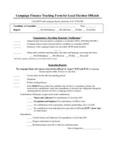 Campaign Finance Tracking Form for Local Election Officials Call OCPF with campaign finance questions atCandidate or Committee ___________________________________ Report: