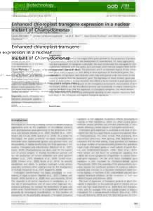 Plant Biotechnology Journal, pp. 565–574  doi: j00564.x Enhanced chloroplast transgene expression in a nuclear mutant of Chlamydomonas