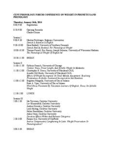 CUNY PHONOLOGY FORUM CONFERENCE ON WEIGHT IN PHONETICS AND PHONOLOGY Thursday, January 16th, 2014 8:00-9:00 Registration 8:50-9:00