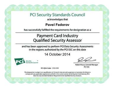 PCI Security Standards Council acknowledges that Pavel Fedorov has successfully fulfilled the requirements for designation as a