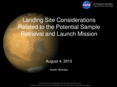 Jet Propulsion Laboratory California Institute of Technology Landing Site Considerations Related to the Potential Sample Retrieval and Launch Mission