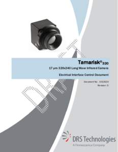 Tamarisk®320 17 µm 320x240 Long Wave Infrared Camera Electrical Interface Control Document Document No: Revision: D