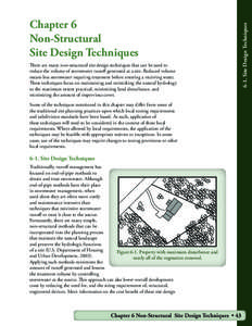 There are many non-structural site design techniques that can be used to reduce the volume of stormwater runoff generated at a site. Reduced volume means less stormwater requiring treatment before entering a receiving wa