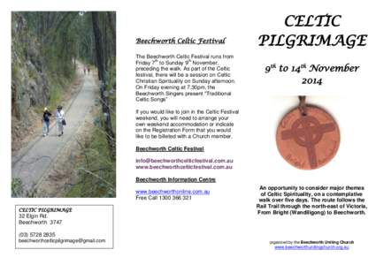 Beechworth Celtic Festival The Beechworth Celtic Festival runs from Friday 7th to Sunday 9th November, preceding the walk. As part of the Celtic festival, there will be a session on Celtic Christian Spirituality on Sunda