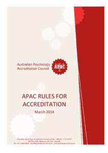 APAC RULES FOR ACCREDITATION March 2014 Australian Psychology Accreditation Council Limited | ABN[removed]GPO Box 2860, Melbourne VIC 3001, Australia