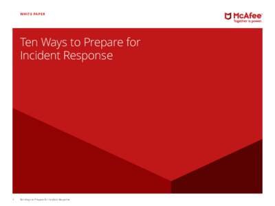 WHITE PAPER  Ten Ways to Prepare for Incident Response  1