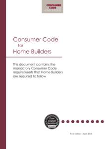 Consumer Code for Home Builders This document contains the mandatory Consumer Code
