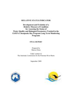 RELATIVE STATUS INDICATOR Development and Evolution of a Relative Measure of Condition for Assessing the Status of Water Quality and Biological Parameters Tracked in the US/EPA Chesapeake Bay Program Long Term Monitoring