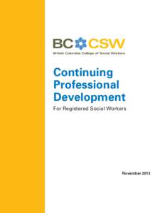 Continuing Professional Development For Registered Social Workers  November 2013