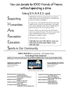 You can donate to 1000 Friends of Fresno without spending a dime. Use a S.H.A.R.E.S. card Supporting Humanities