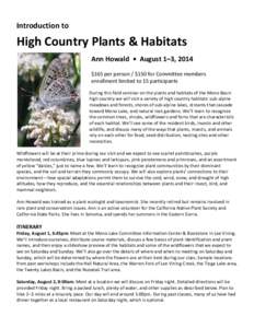 Introduction to  High Country Plants & Habitats Ann Howald • August 1–3, 2014 $165 per person / $150 for Committee members enrollment limited to 15 participants