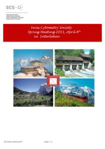 Swiss Cytometry Society Spring Meeting 2011, April 8th in Interlaken SCS Spring Meeting 2011