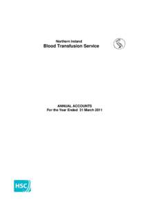 Northern Ireland  Blood Transfusion Service ANNUAL ACCOUNTS For the Year Ended 31 March 2011
