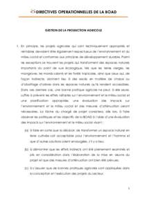 DIRECTIVES OPERATIONNELLES DE LA BOAD  GESTION DE LA PRODUCTION AGRICOLE 1. En principe, les projets agricoles qui sont techniquement appropriés et rentables devraient être également respectueux de l’environnement e