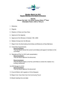 Monday, March 1st, 2010 Regular Meeting of the Board of Directors Agenda Ottawa City Hall, 110 Laurier Avenue West, 2nd floor Champlain Room, 5:00 to 7:00 p.m.