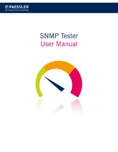 SNMP Test er Manual © 2013 Paessler AG All rights reserved. No parts of this work may be reproduced in any form or by any means—graphic, electronic, or mechanical, including photocopying, recording, taping, or inform