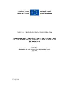 PROJECT ON CRIMINAL ASSET RECOVERY IN SERBIA (CAR)  TECHNICAL PAPER ON CRIMINAL ASSETS RECOVERY SYSTEM IN SERBIA AND COMPARATIVE ANALYSIS WITH OTHER SYSTEMS IN CENTRAL AND WESTERN EUROPE