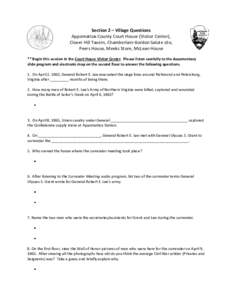 Section 2 – Village Questions Appomattox County Court House (Visitor Center), Clover Hill Tavern, Chamberlain-Gordon Salute site, Peers House, Meeks Store, McLean House ** Begin this session in the Court House Visitor 