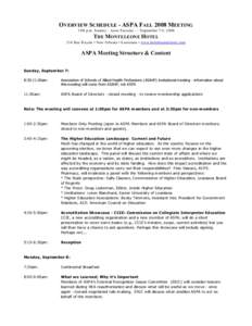 OVERVIEW SCHEDULE - ASPA FALL 2008 MEETING 1:00 p.m. Sunday – noon Tuesday — September 7-9, 2008 THE MONTELEONE HOTEL 214 Rue Royale • New Orleans • Louisiana • www.hotelmonteleone.com