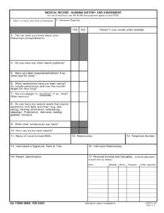 MEDICAL RECORD - NURSING HISTORY AND ASSESSMENT For use of this form, see AR 40-66; the proponent agency is the OTSG. 1. Date (YYYYMMDD) and Time of Admission. 2. Admission Diagnosis.