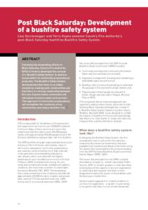 Post Black Saturday: Development of a bushfire safety system Lisa Sturzenegger and Terry Hayes examine Country Fire Authority’s post-Black Saturday bushfires Bushfire Safety System.  ABSTRACT