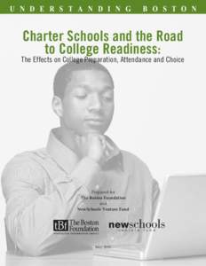 U n d e r s t a n d i n g  B o s t o n Charter Schools and the Road to College Readiness:
