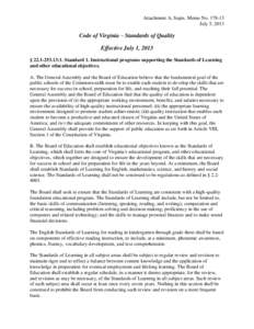 Attachment A, Supts. Memo No[removed]July 5, 2013 Code of Virginia – Standards of Quality Effective July 1, 2013 § [removed]:1. Standard 1. Instructional programs supporting the Standards of Learning