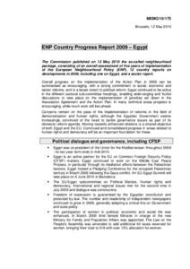 MEMO[removed]Brussels, 12 May 2010 ENP Country Progress Report 2009 – Egypt The Commission published on 12 May 2010 the so-called neighbourhood package, consisting of an overall assessment of five years of implementatio