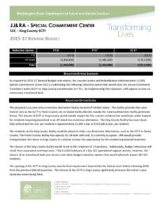 JJ&RA - SPECIAL COMMITMENT CENTER SCC – King County SCTF[removed]BIENNIAL BUDGET Reduction Option