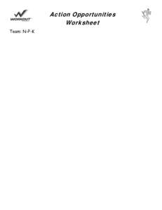 Action Opportunities Worksheet Team: N-P-K Near Term •