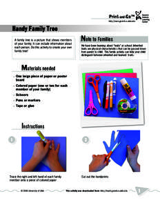 Print-and-Go™ http://learn.genetics.utah.edu Handy Family Tree A family tree is a picture that shows members of your family. It can include information about